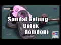 Download Lagu Sinema Multivision : Sandal Bolong Untuk Hamdani