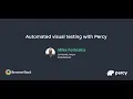 Webinar Automating visual testing with Percy
