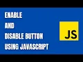 Enable and Disable Button using JavaScript - HowToCodeSchool com