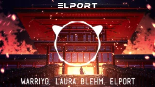 warriyo mortals feat laura brehm elport remix 