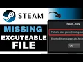 How To Fix Steam Missing Executable Not Launching 2026
