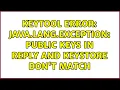 keytool error java lang Exception Public keys in reply and keystore don t match