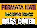 Download Lagu PERMATA HATI BACKING TRACK BASS COVER