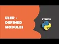 User defined modules in Python Modules In Python Hindi