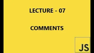 Javascript Course Lecture - 07 Comments