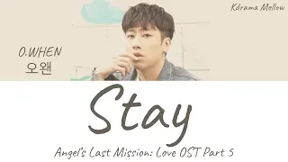 o when stay angels last mission love ost part 5 lyrics han rom eng 