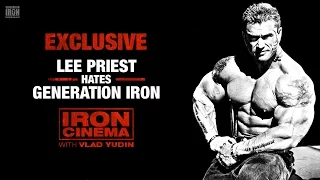 exclusive interview lee priest hates generation iron iron cinema