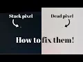 How to fix stuck or dead pixels on some laptop and desktop displays