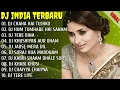 Download Lagu TIK TOK TERBARU - DJ INDIA TERBARU 💖 DJ CHAHA HAI TUJHKO // HUM TUMHARE HAI SANAM
