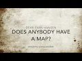 Dear Evan Hansen Anybody Have A Map? Lyrics