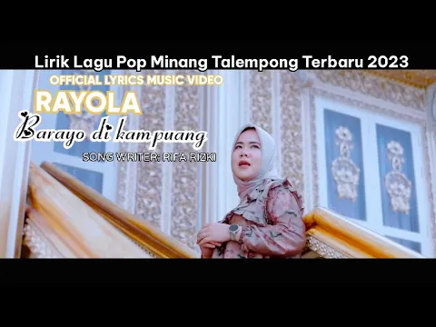 Download MP3 Lirik Lagu Pop Minang Terbaru 2023 Rayola - Barayo di kampuang [Official Lyrics Music Video]