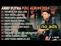 Download Lagu ARIEF PUTRA FULL ALBUM TERBARU 2024 | Lagu Malaysia TERPOPULER TANPA IKLAN