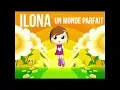 Download Lagu ILONA - Un monde parfait