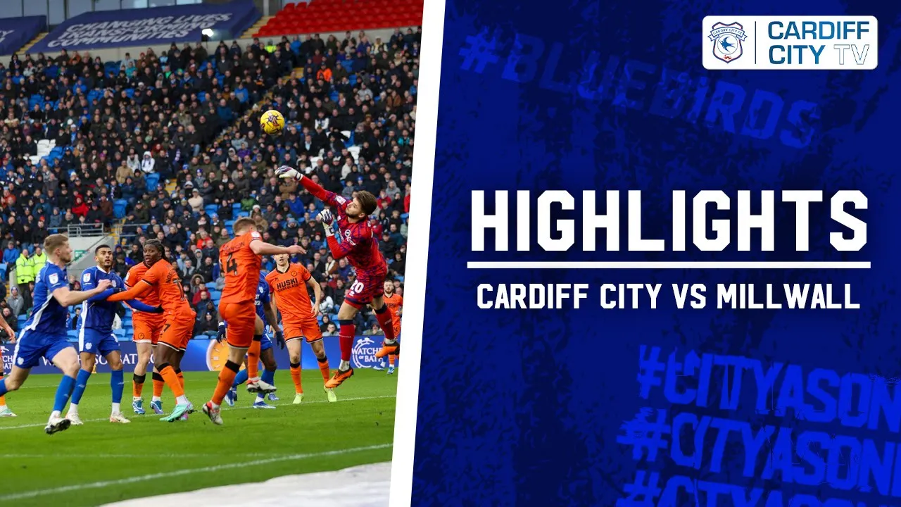 HIGHLIGHTS | CARDIFF CITY vs MILLWALL