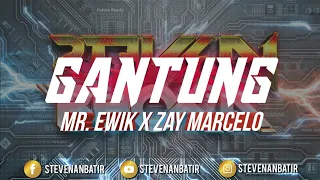 Download GANTUNG - ( MR. EWIK X ZAY MARCELO ) 2021 MP3