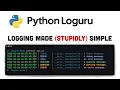 Python Logging Made EASY with Loguru