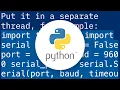 PySerial non-blocking read loop