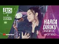 Download Lagu Fitri Carlina X DJ Donall - Harga Diriku (Remix Cover)