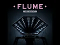 You & Me (Flume Remix) (feat. Eliza Doolittle) - Disclosure