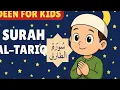 Download Lagu Surah At-Tariq for Kids.Learn the Piercing Star:Surat 086 At-Tariq (The Comer by Night)