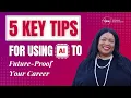 Thriving with AI in the Workplace 5 Keys to Future-Proof Your Career
