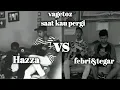 Lagu VAGETOZ - SAAT KAU PERGI (Cover full Febri vs Hazza)