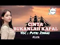 Download Lagu CINTA BUKANLAH KAPAL | Voc : Putri Isnari