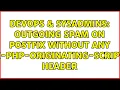 DevOps SysAdmins Outgoing spam on Postfix without any X-PHP-Originating-Script header