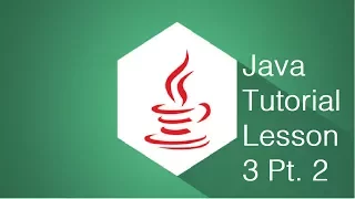 Java Lesson 3 - Conditional Statements Pt 2