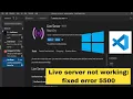 live server visual studio code not working error port 5500 fixing the auto refreshing issue