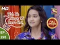 Download Lagu Yeh Un Dinon Ki Baat Hai - Ep 298 - Full Episode - 6th November, 2018