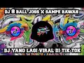 Download Lagu Dj 8 BALL JOSS X SAMPE BAWAH FULL BASS REMIX WILFEXBOR VIRAL TIK TOK TERBARU 2022 YANG KALIAN CARI !