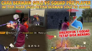 Download TIPS DAN TRIK BERMAIN SOLO VS SQUAD SEPERTI PRO PLAYER FREE FIRE | Ini Cara Agar Jago Solo Vs Squad MP3