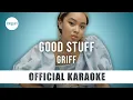 Download Lagu Griff - Good Stuff (Official Karaoke Instrumental) | SongJam