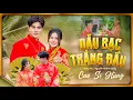 Lagu DẪU BẠC TRẮNG ĐẦU - CAO SĨ HÙNG || SÁNG TÁC NGUYỄN KHÁNH SANG || Nhạc Đám Cưới Mới Nhất 2025