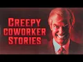 12 True Creepy COWORKER Stories