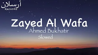 Zayed Al Wafa Ahmed Bukhatir Slowed 