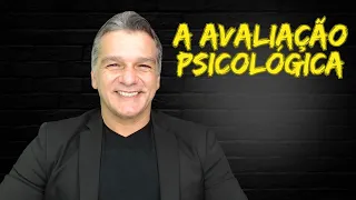 A Avaliação Psicológica