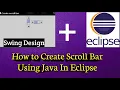 How To Create Scroll Bar Using Java In Java Eclipse Swing Design