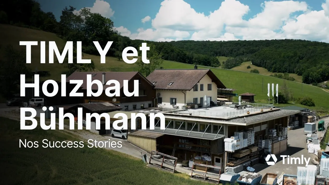 Optimiser ses opérations avec Timly : La Success Story de Holzbau Bühlmann 🪚🪵🪓