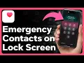 How To Show Emergency Contacts On iPhone Lock Screen