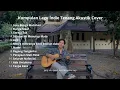 Download Lagu Kumpulan Lagu Indie Tenang Akustik Cover