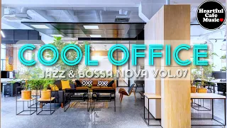 Cool Office Music Jazz BossaNova Special Mix For Work Study Restaurants BGM Lounge Music 