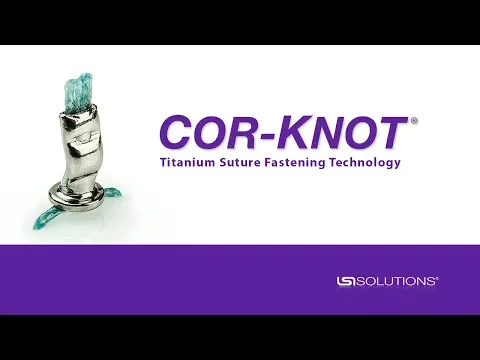 Download MP3 COR-KNOT® Titanium Suture Fastening Technology