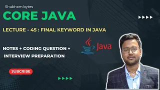 Lecture - 45 Final keyword in Java Core Java Hindi Tutorial Shubham Bytes