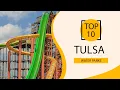 Top 10 Best Water Parks in Tulsa Oklahoma USA - English