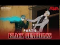 Lagu BLACK GUARDIANS PART 6 - Animasi Seri