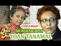 YOAN TANAMAL SEKARANG YANG PERNAH HIDUP MENYEDIHKAN