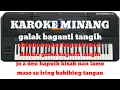 Download Lagu KARAOKE MINANG GALAK BAGANTI TANGIH KN7000