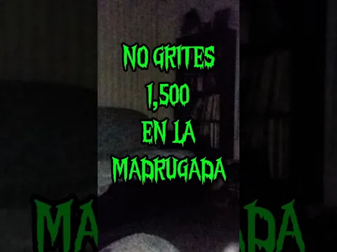 nunca grites 1,500 en la madrugada 😱 o el the locust se te aparece #trend #virall #fyp #misterio